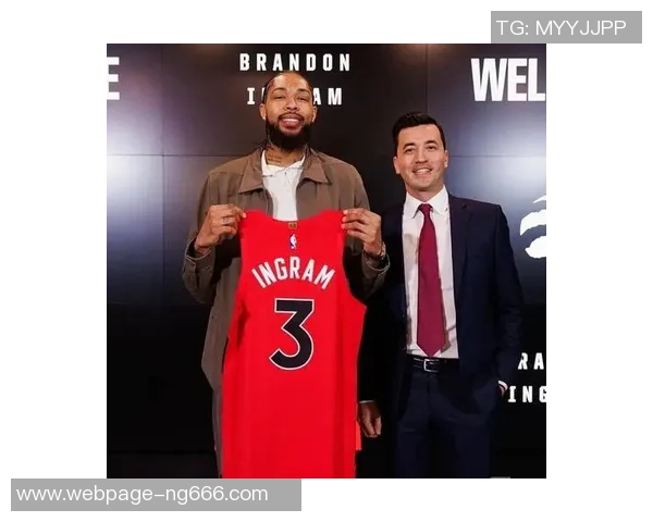 布兰登英格拉姆如何在NBA赛场上展现出色的个人能力与团队合作精神